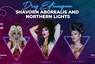 Image for event: Shavorn Aborealis and Northern Lights - A Drag Extravaganza