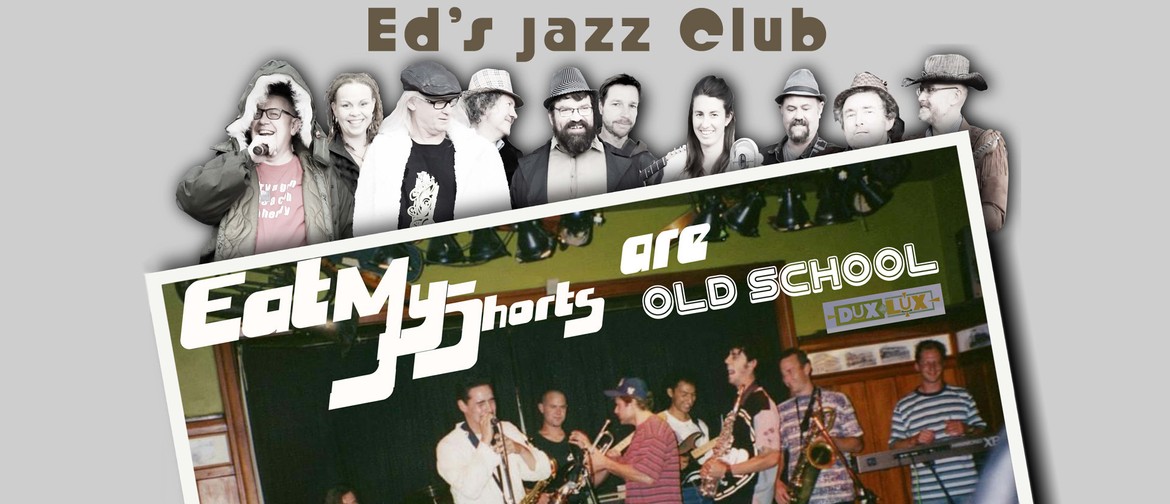 Ed's Jazz Club - Eat My Shorts