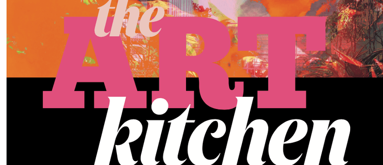 The Art Kitchen 4: Community Arts - Bronwyn Bent