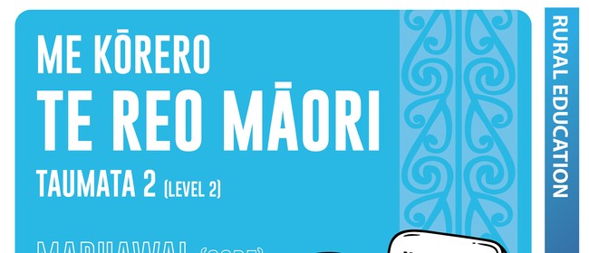 Me Korero Te Reo Maori Taumata 2 (Level 2)