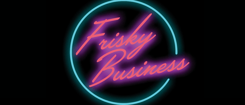 Frisky Business - The Total 80’s Experience
