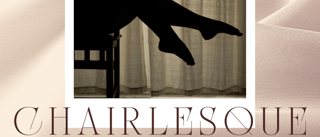 Burlesque 6-week Workshop - Chairlesque