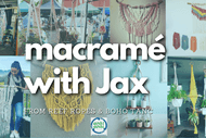 Image for event: Macramé Workshop with Jax