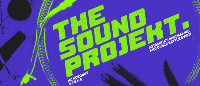 #TheSoundProjekt | Beatmaker & Dance Battle
