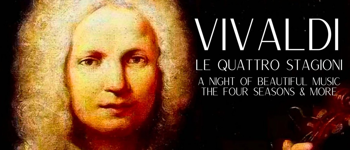Vivaldi – Le Quattro Stagioni - A Night of Beautiful Music