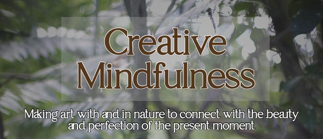 Creative Mindfulness
