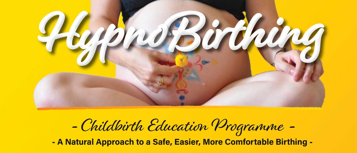 Hypno Birthing: Childbirth Education Programme