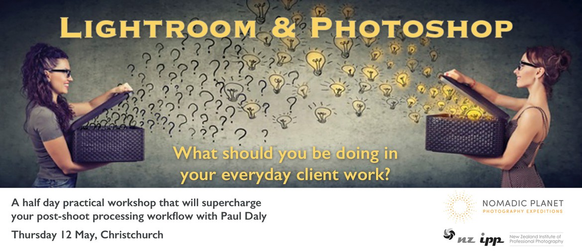 Lightroom & Photoshop Workflow with Paul Daly: CANCELLED