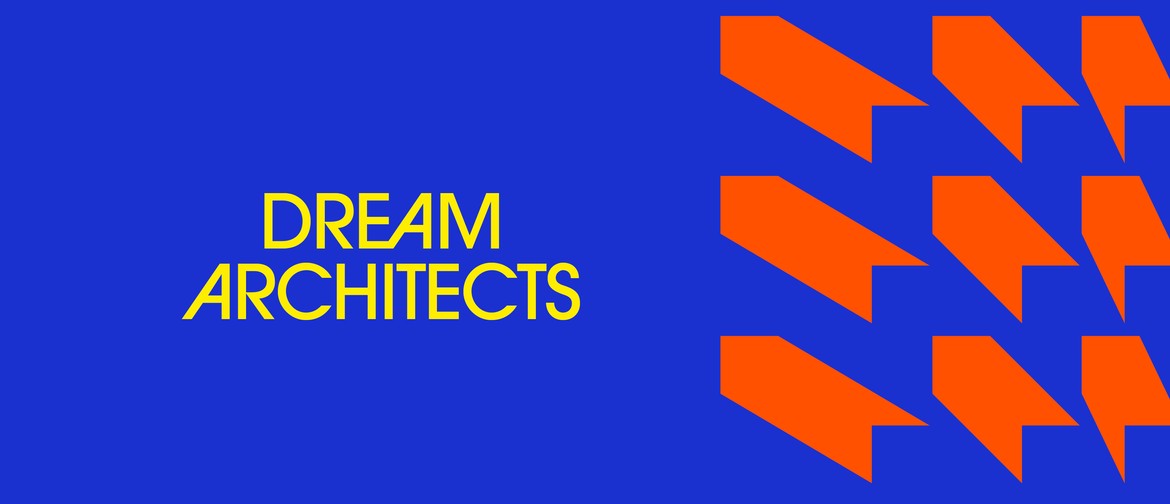 Stroma presents Dream Architects: POSTPONED