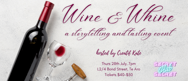 Wine & Whine: A Storytelling & Tasting Event: CANCELLED
