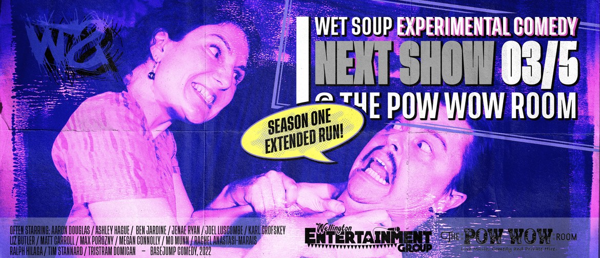 Wet Soup Experimental Comedy, Ep 8