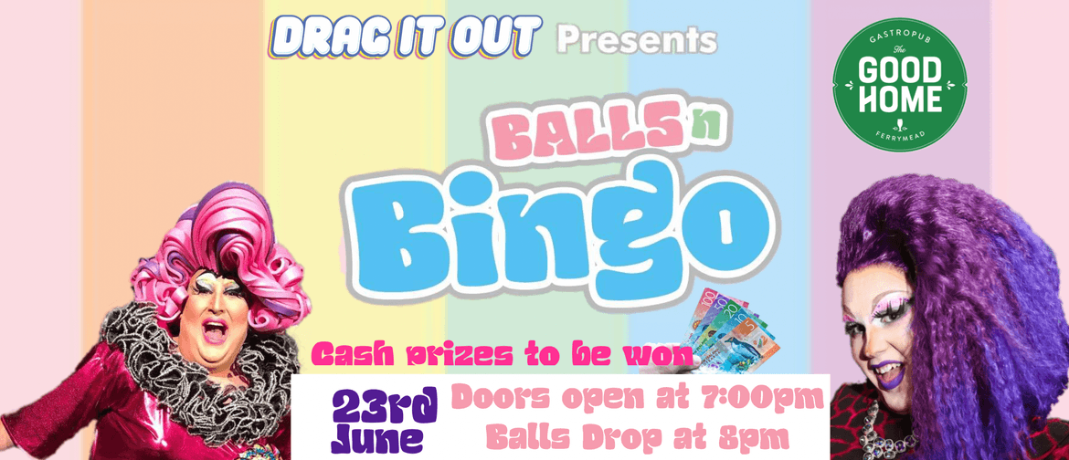 Drag It Out presents Balls N Bingo