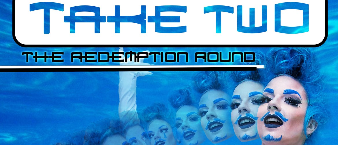 Take Two: The Redemption Round: POSTPONED