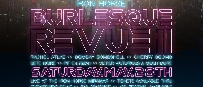 Iron Horse Burlesque Revue II
