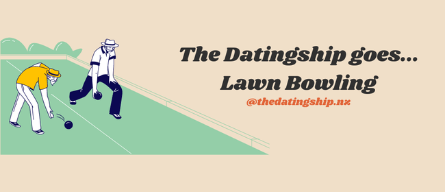 Speed Dating meets Lawn Bowling