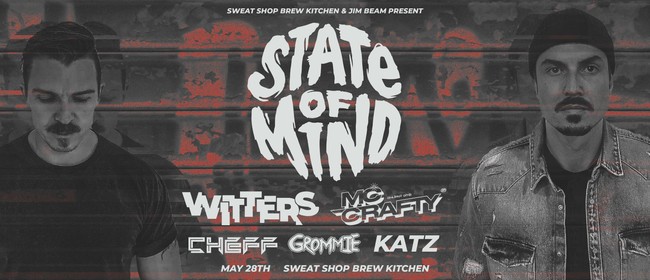 STATE OF MIND - Witters ft. MC Crafty + more