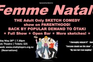 Image for event: Femme Natale - Adult Only Sketch Comedy Show On Parenting