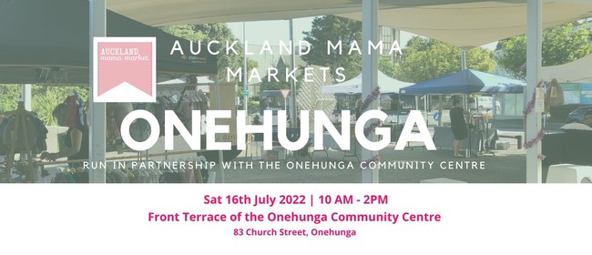 Onehunga Market - Auckland Mama Markets