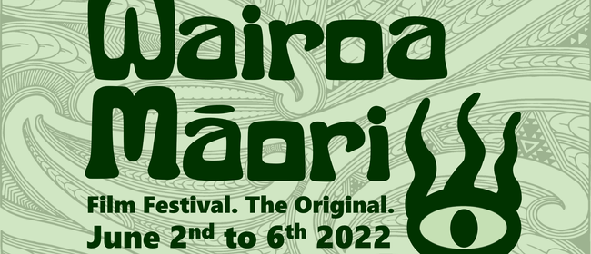 Wairoa Māori Film Festival Screening Pass 2022