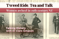 Tweed Ride, Tea and Talk: Women awheel in 19th century NZ