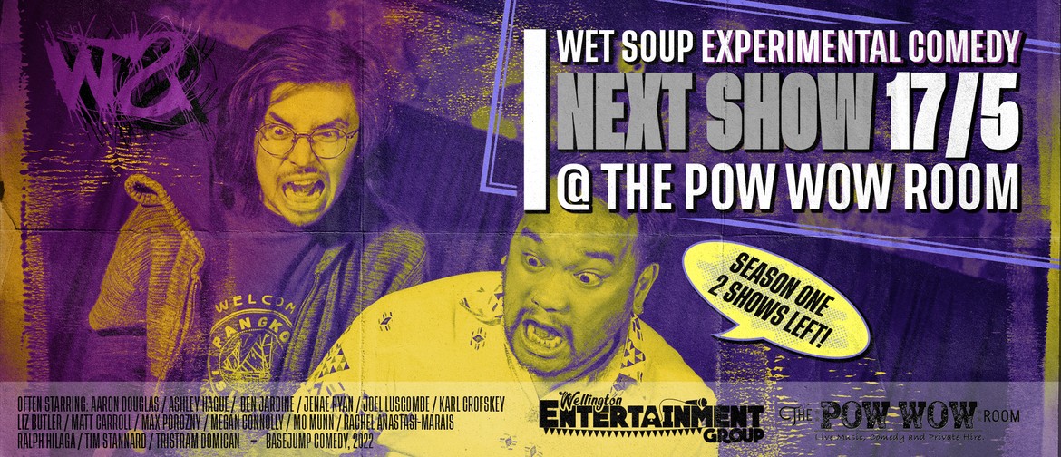 Wet Soup: Experimental Comedy, Ep 9