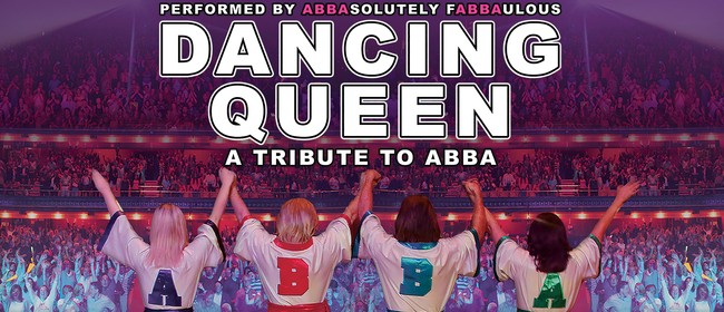 Dancing Queen: A Tribute To ABBA