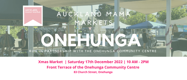 Onehunga December Xmas Market - Auckland Mama Markets