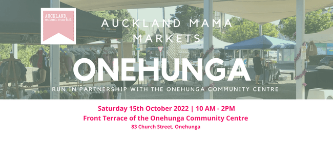 Onehunga Market, October 2022 - Auckland Mama Markets