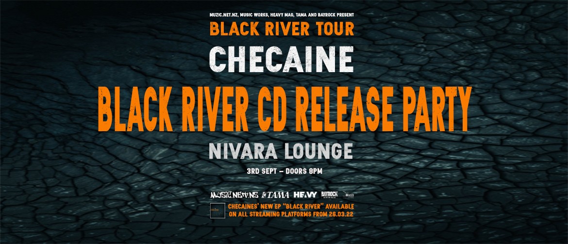 Checaine Black River Tour: CD Release Party
