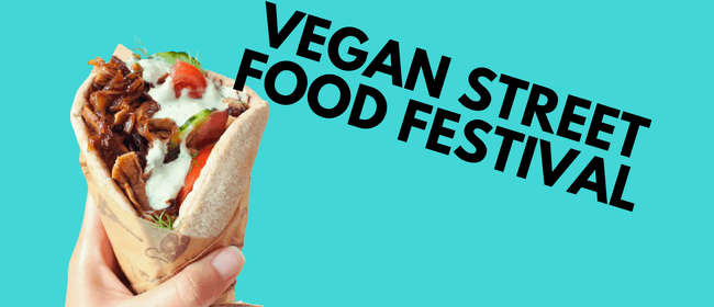Vegan Street Food Festival!