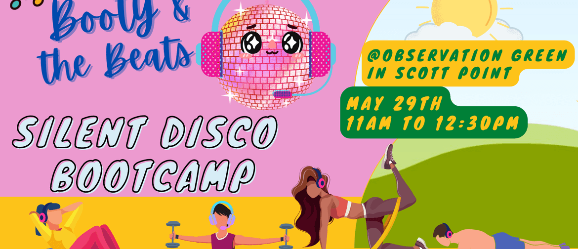 Booty and the Beats, Silent Disco Bootcamp
