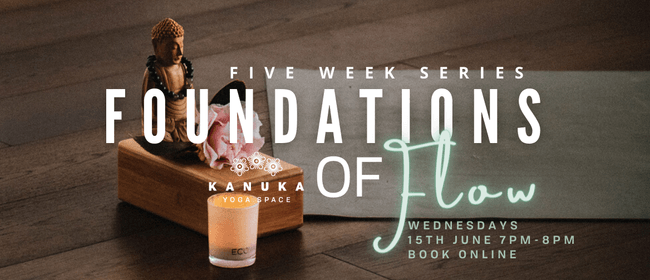 Foundations of Flow - Five-Week Beginners Series