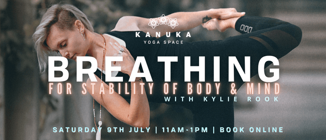 Breathing for Stability of Body & Mind, with Kylie Rook