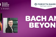 Image for event: DSO - Forsyth Barr 'Bach and Beyond'