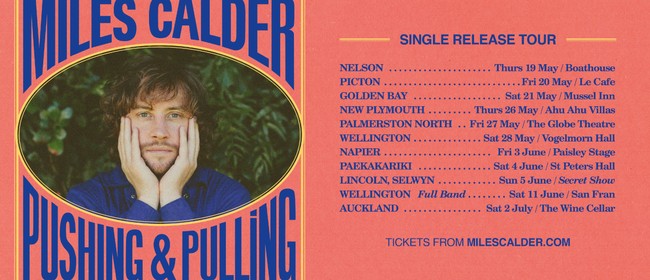 Miles Calder Pushing & Pulling Release Tour