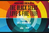 Image for event: The Black Seeds - Love And Fire Tour 2022: SOLD OUT