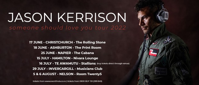 Jason Kerrison (Opshop) - Someone Should Love You Tour: POSTPONED