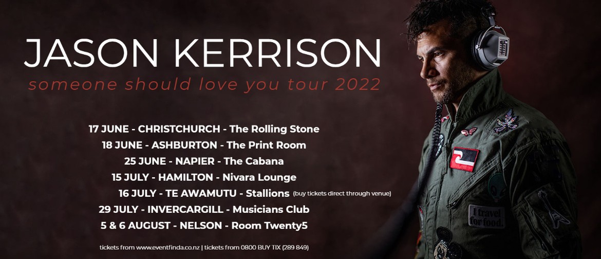 Jason Kerrison (Opshop) - Someone Should Love You Tour