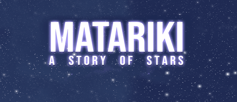 Matariki: Story Of Stars