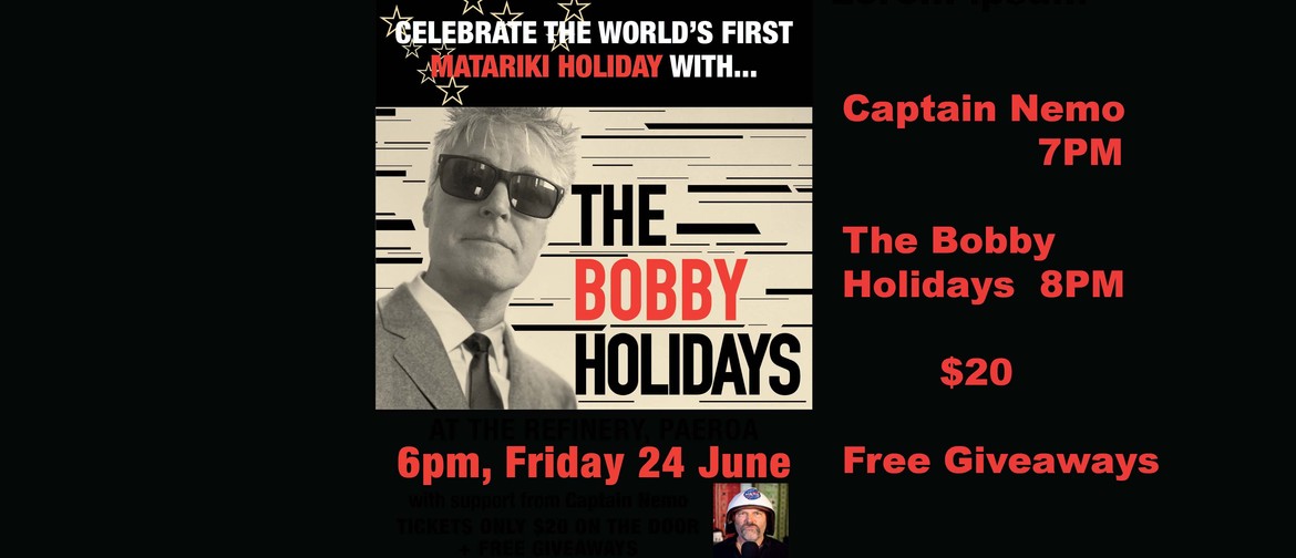 The Bobby Holidays with Captain Nemo at The Refinery