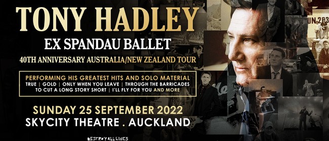 Tony Hadley – 40th Anniversary Tour
