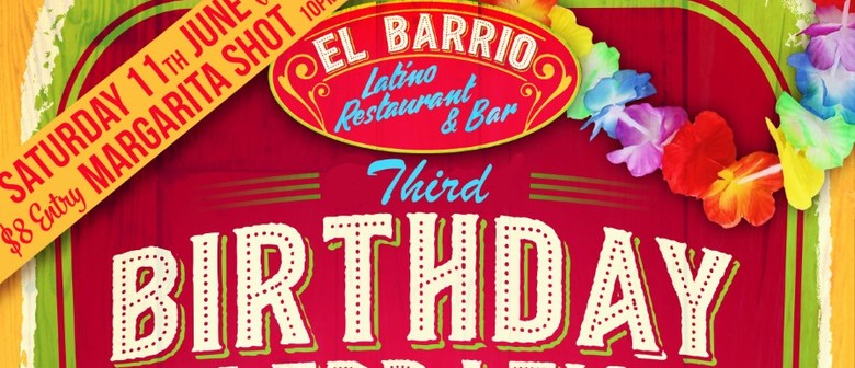 El Barrio - Third Birthday Celebration!