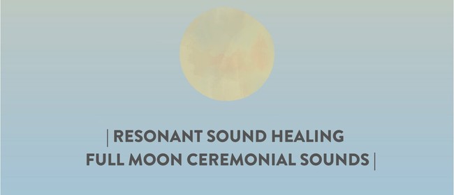 Resonant Sound Healing: SOLD OUT
