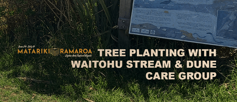 Tree Planting with Waitohu Stream & Dune Care Group Ōtaki