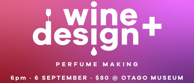 Wine and Design – Perfume Making