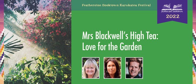 Mrs Blackwell's High Tea: Love for the Garden