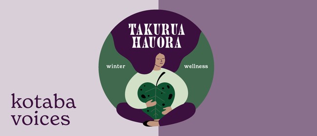 Takurua Hauora: Kotaba Voices