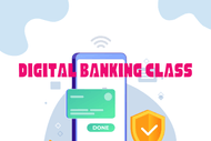 Digital Banking Class
