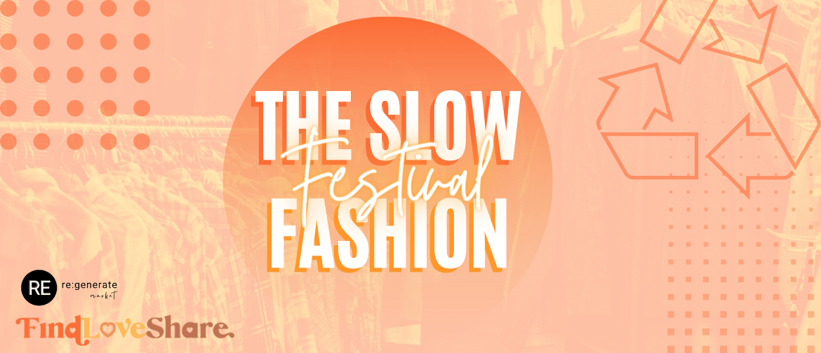 The Slow Fashion Festival - Auckland - Eventfinda