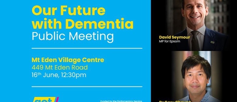Our Future with Dementia: Public Meeting